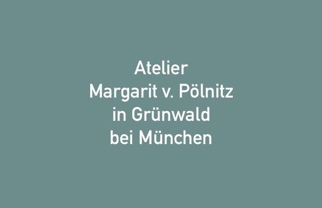 Atelier Margarit v- Pölnitz